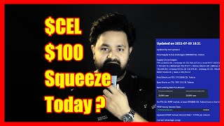 $100 Today? CEL Short Squeeze Update July 09