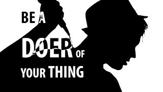 Be a DOER of your thing, a thought by Lakshay Behl